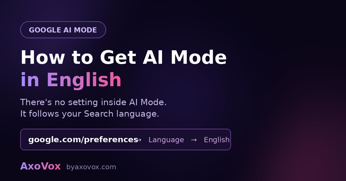 How to get Google AI Mode in English by changing your Google Search language setting.